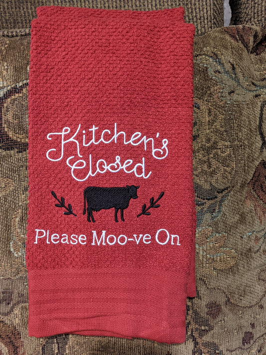 Kitchen's Closed Please Mooove On Kitchen Towel