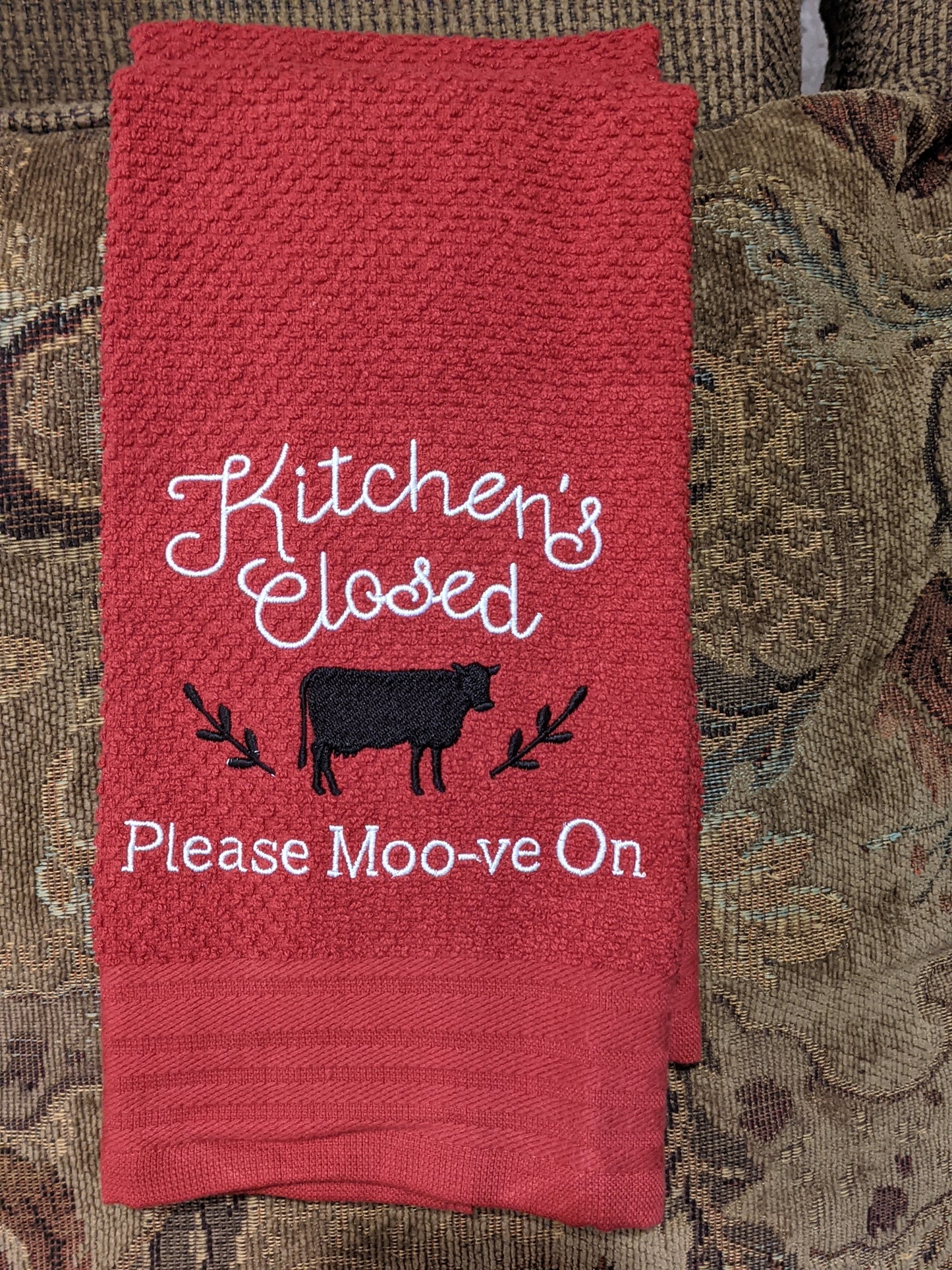Kitchen's Closed Please Mooove On Kitchen Towel